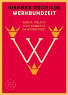 Werner Oechslin - Werkbundzeit
