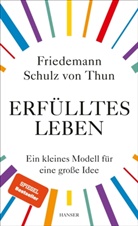 Friedemann Schulz von Thun - Erfülltes Leben