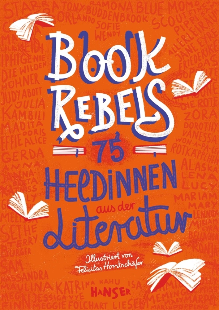 Felicitas Horstschäfer, Annett Pehnt, Annette Pehnt - Book Rebels - 75 Heldinnen aus der Literatur