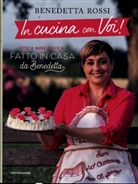 Benedetta Rossi - In cucina con voi