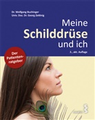 Wolfgang Buchinger, Georg Zettinig - Meine Schilddrüse und ich