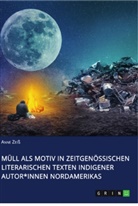 Anne Zeiß - Müll als Motiv in zeitgenössischen literarischen Texten indigener Autor*innen Nordamerikas