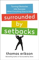 Thomas Erikson - Surrounded by Setbacks