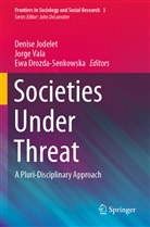Ewa Drozda-Senkowska, Denise Jodelet, Jorg Vala, Jorge Vala - Societies Under Threat
