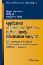 Vijayan Sugumaran, Zhen Xu, Zheng Xu, Huiyu Zhou - Application of Intelligent Systems in Multi-modal Information Analytics