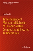 Longbiao Li - Time-Dependent Mechanical Behavior of Ceramic-Matrix Composites at Elevated Temperatures