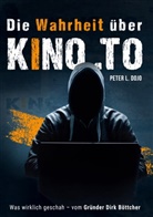 Peter L Dojo, Peter L. Dojo - Die Wahrheit über kino.to