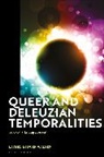 Rachel Loewen Walker, Rachel Loewen (University of Saskatchewan Walker - Queer and Deleuzian Temporalities