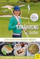 Alexa Iwan, Alexa (Dr.) Iwan - Ernährung für Golfer