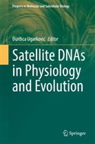Ðurðica Ugarkovi¿, Ðurðic Ugarkovic, Ðurðica Ugarkovic - Satellite DNAs in Physiology and Evolution