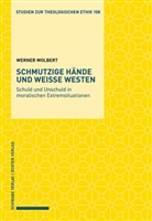 Werner Wolbert - Schmutzige Hände und weiße Westen