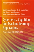 Vinit Kumar Gunjan, Jan Haase, Jan Haase et al, Amit Kumar, N Suganthan, P N Suganthan... - Cybernetics, Cognition and Machine Learning Applications