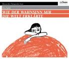 Dita Zipfel, Ran Flygenring, Alexandra Ostapenko - Wie der Wahnsinn mir die Welt erklärte, 4 Audio-CD (Hörbuch)