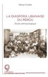 Denys Cuche - La diaspora libanaise du Pérou