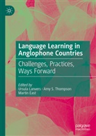 Martin East, Ursula Lanvers, Am S Thompson, Amy S Thompson, Amy S. Thompson - Language Learning in Anglophone Countries