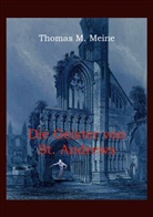 Thoma M Meine, Thomas M Meine, Thomas M. Meine - Die Geister von St. Andrews