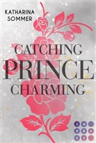 Katharina Sommer - Catching Prince Charming