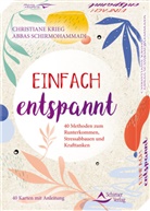 Christiane Krieg, Abba Schirmohammadi, Abbas Schirmohammadi - Einfach entspannt- 40 Methoden zum Runterkommen, Stressabbauen und Krafttanken