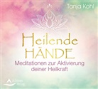 Tanja Kohl - Heilende Hände, Audio-CD (Audio book)
