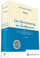 Max Alsberg, Jens Dallmeyer, Georg-Friedrich Güntge, Michael Tsambikakis, Jens Dallmeyer, Georg-Friedric Güntge... - Alsberg, Der Beweisantrag im Strafprozess