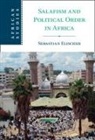 Sebastian Elischer, Sebastian (University of Florida) Elischer - Salafism and Political Order in Africa