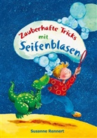Susanne Rennert - Zauberhafte Tricks mit Seifenblasen