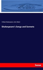 John Gilbert, William Shakespeare - Shakespeare's Songs and Sonnets