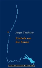 Jürgen Theobaldy - Einfach um die Sonne