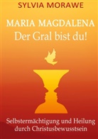 Sylvia Morawe, Ailesia Editionen, ailesi editionen, ailesia editionen - Maria Magdalena: Der Gral bist du