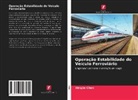 Xingjie Chen - Operação Estabilidade do Veículo Ferroviário