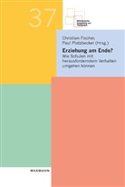 Christia Fischer, Christian Fischer, Platzbecker, Platzbecker, Paul Platzbecker - Erziehung am Ende?