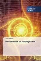 Terry Hyland - Perspectives on Panpsychism
