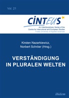 Kirsten Schröer Nazarkiewicz, Kirsten Schröer Norbert Nazarkiewicz, Gudrun Hentges, Gudrun Hentges u a, Volker Hinnenkamp, Anne Honer... - Verständigung in pluralen Welten