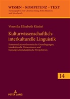 Veronika Elisabeth Künkel, Nina Janich - Kulturwissenschaftlich-interkulturelle Linguistik