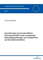 Joanna Zoglowek - Auswirkungen innerverbandlicher Satzungsverstöße sowie unzulässiger Satzungsgestaltungen von Tarifparteien auf das Außenverhältnis