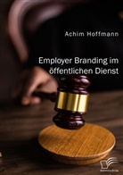 Achim Hoffmann - Employer Branding im öffentlichen Dienst