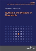 Mikail Batu, Zehra Batu - Nutrition and Dietetics in New Media