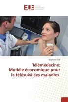 Stéphane Goli - Télémédecine: Modèle économique pour le télésuivi des maladies