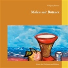 Wolfgang Büttner - Malen mit Büttner