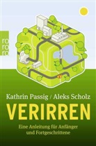 Kathri Passig, Kathrin Passig, Aleks Scholz - Verirren