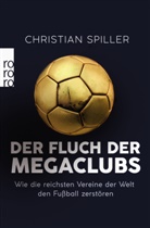 Christian Spiller - Der Fluch der Megaclubs
