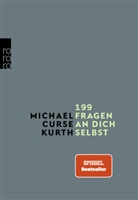 Michael Curse Kurth - 199 Fragen an dich selbst
