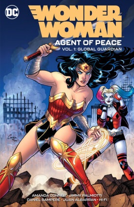 Amanda Conner, Jimmy Palmiotti, Daniel Sampere, Daniel Sampere - Wonder Woman: Agent of Peace Vol. 1: Global Guardian