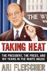 Ari Fleischer - Taking Heat