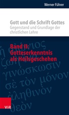 Werner Führer - Gott und die Schrift Gottes