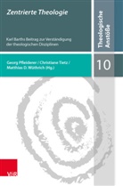 Matthias D Wüthrich, Georg Pfleiderer, Christiane Tietz, Wüthrich, Matthias D. Wüthrich - Zentrierte Theologie