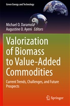 Augustine O. Ayeni, Michael O. Daramola, O Ayeni, O Ayeni, Michae O Daramola, Michael O Daramola - Valorization of Biomass to Value-Added Commodities