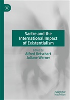 Alfre Betschart, Alfred Betschart, Werner, Werner, Juliane Werner - Sartre and the International Impact of Existentialism