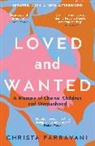 CHRISTA PARRAVANI, Christa Parravani - Loved and Wanted