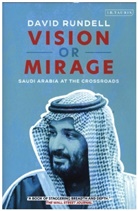 David Rundell, David (Former American diplomat Rundell - Vision or Mirage